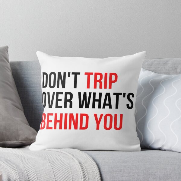 Item preview, Don't trip over what's behind you designed and sold by IndegoCarlton.