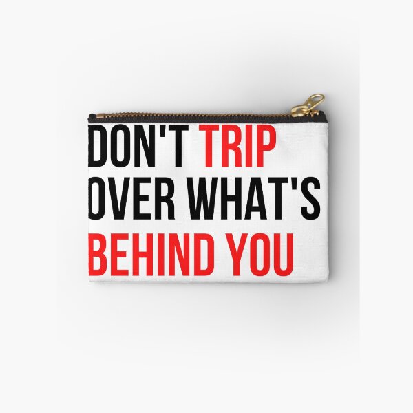 Item preview, Don't trip over what's behind you designed and sold by IndegoCarlton.