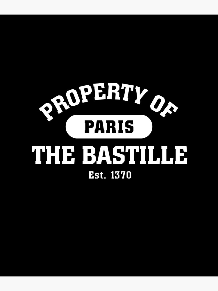 "Property of the Bastille" Poster for Sale by twHistory Redbubble