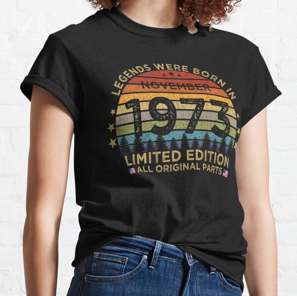 Legends Were Born In November 1973 Limited Edition Patriotic Classic T-Shirt