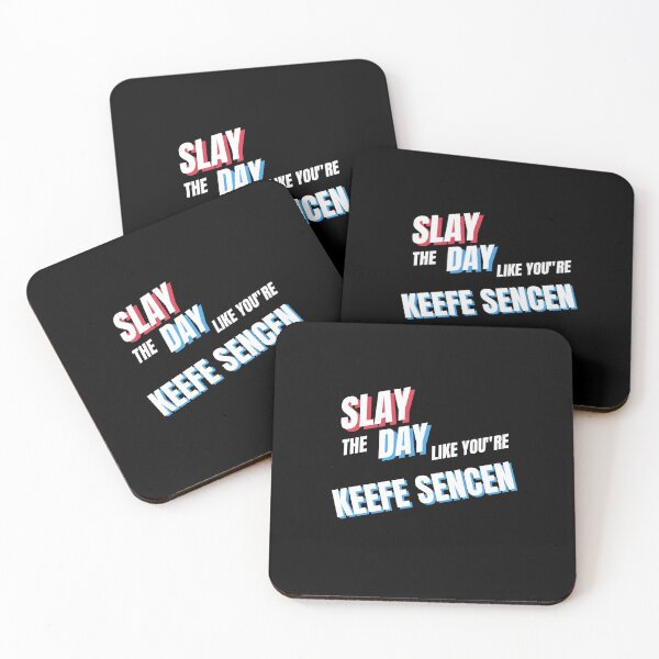 Item preview, Slay the Day like you're Keefe Since designed and sold by Macey Merdinian.