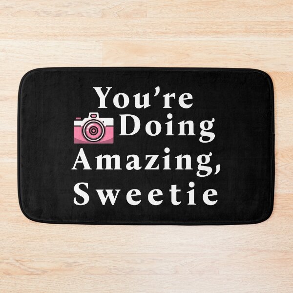 Item preview, You're Doing Amazing, Sweetie Meme designed and sold by franktact.