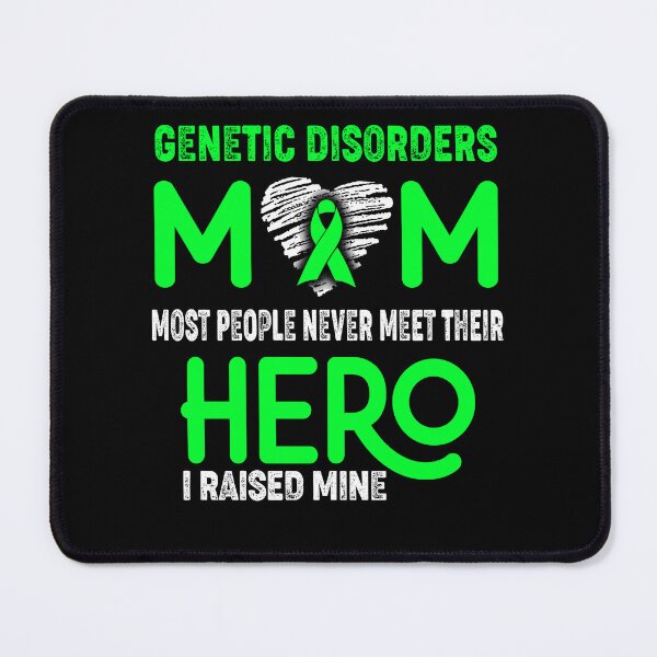 Item preview, Genetic Disorders MOM Most People Never Meet Their HERO I Raised Mine designed and sold by Tifrop.