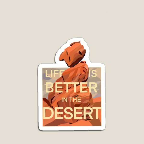 Item preview, Life is Better in the Desert- Valley of Fire, Nevada designed and sold by StickWithNevada.