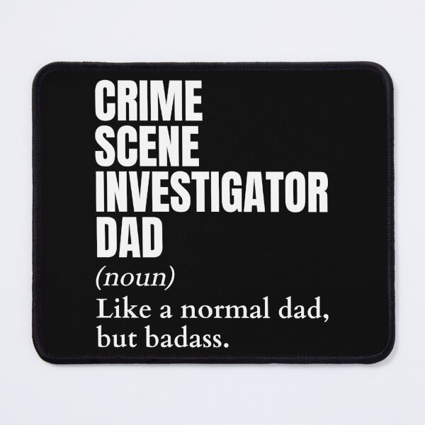 Item preview, Funny Badass Crime Scene Investigator Dad Definition designed and sold by EndlessFreedom.