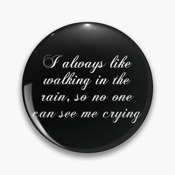 Item preview, I Always Like Walking In The Rain So No One Can See Me Crying - Charlie Chaplain Quotes designed and sold by PhiloJourney.