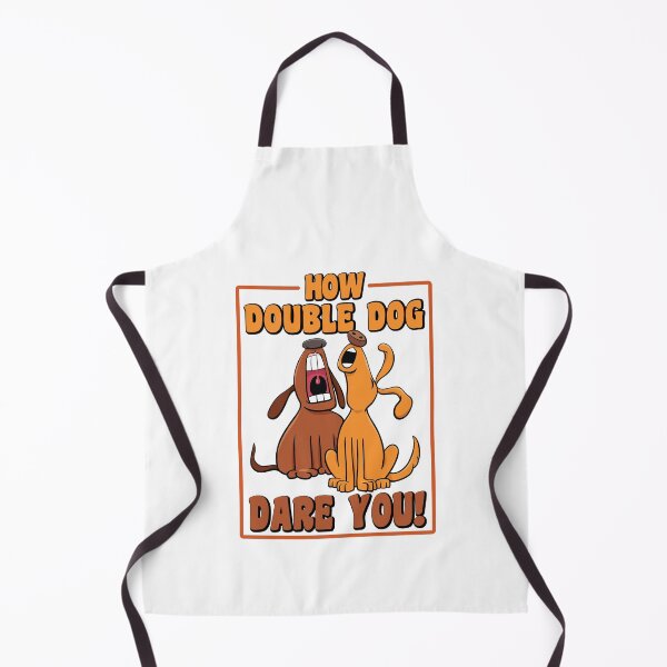 Item preview, HOW DOUBLE DOG DARE YOU! designed and sold by TaraGbear.