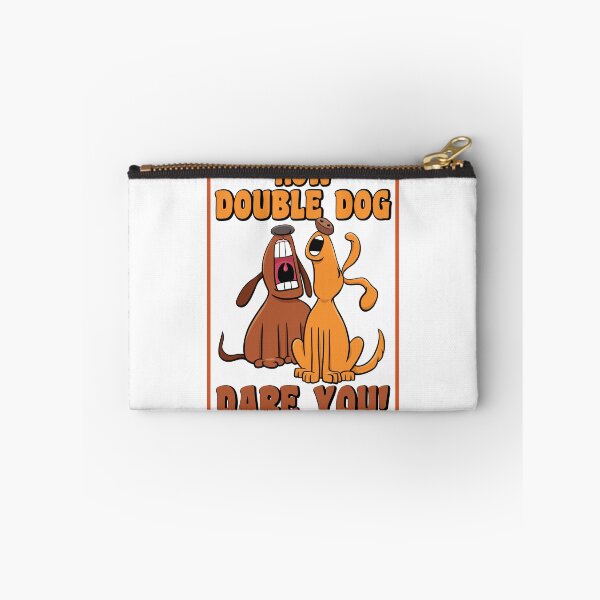 Item preview, HOW DOUBLE DOG DARE YOU! designed and sold by TaraGbear.