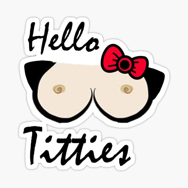 Hello Titty – Pretty Whimsical
