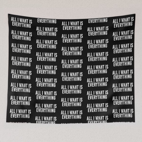 Item preview, All I Want Is Everything (distressed design) designed and sold by siggyspatsky.
