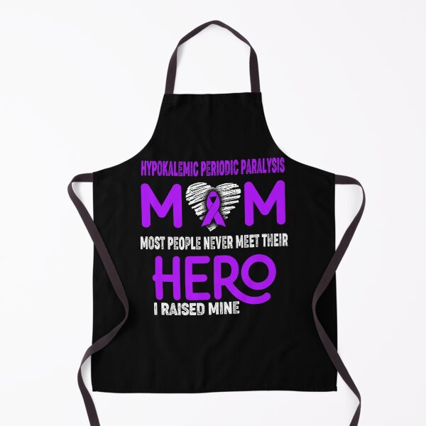 Item preview, Hypokalemic Periodic Paralysis MOM Most People Never Meet Their HERO I Raised Mine designed and sold by Tifrop.