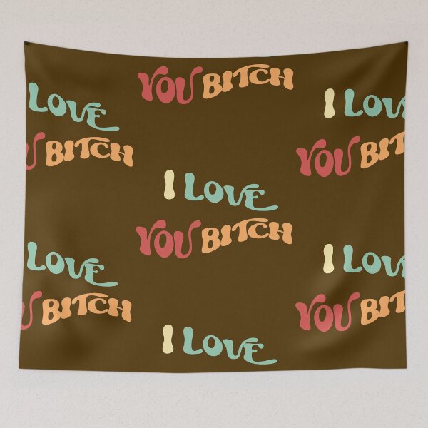 Item preview, I Love You Bitch designed and sold by Twentyify.