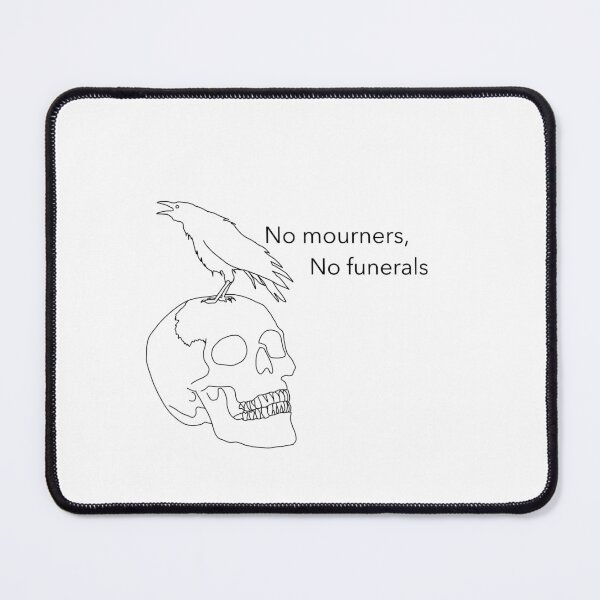 Item preview, No Mourners designed and sold by MisTeeVious.