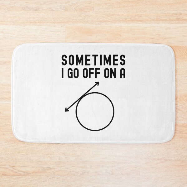 Item preview, Sometimes I Go Off On A Tangent - Math Professor, Math Teacher, Math Nerd, Mathematics, Statistics, Laboratories designed and sold by jadedscientist.