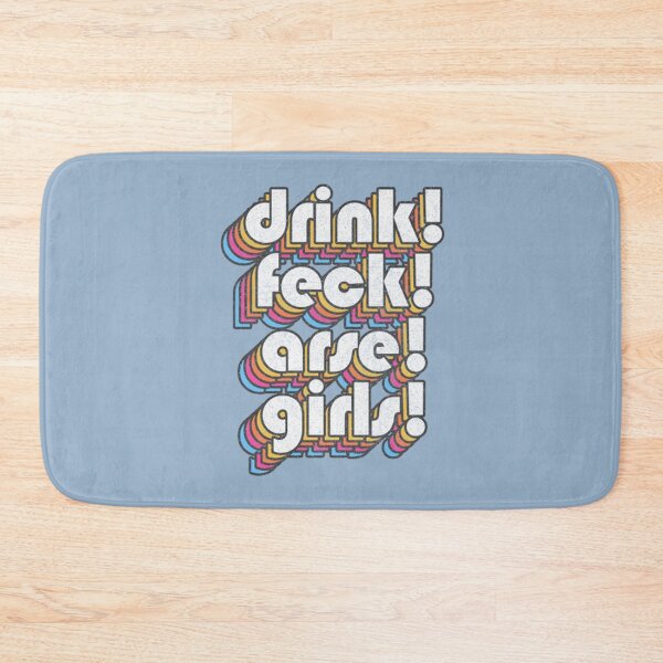 Item preview, Father Ted  DRINK _ FECK _ ARSE _ GIRLS designed and sold by Teredane.