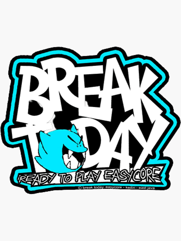 break to day ready to play easycore Sticker for Sale by BUBBLENOO