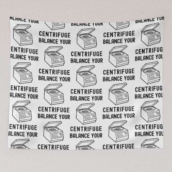Item preview, Balance Your Centrifuge - Laboratory, Lab Week, Biotechnology, DNA, Molecular Biology, Microbiology, Western Blot, Crispr, Funny Laboratory, Laboratory Technician designed and sold by jadedscientist.