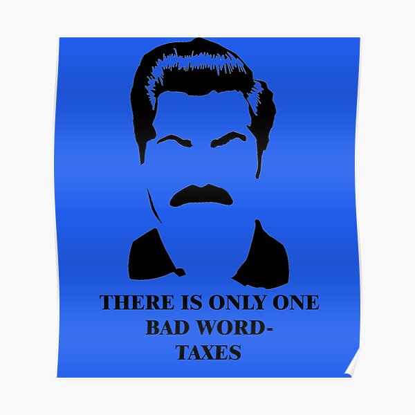 Ron Swanson Parks And Rec Quote One Bad Word Taxes Poster For Sale By Plencioni6 6707