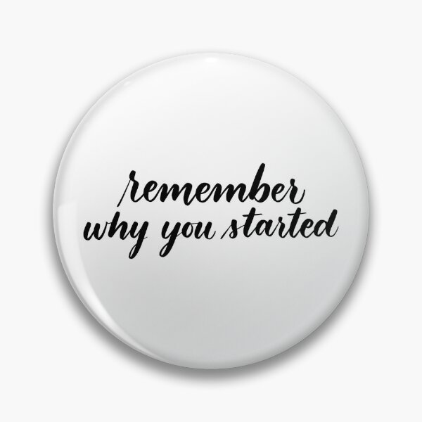 Item preview, Remember why you started Sticker designed and sold by artbyjadmercph.