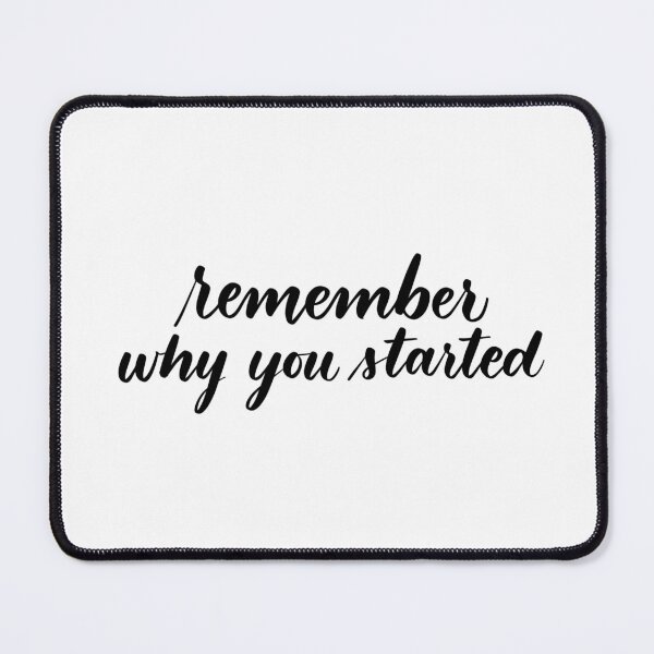 Item preview, Remember why you started Sticker designed and sold by artbyjadmercph.