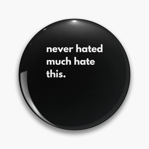 Item preview, never hated much hate this. designed and sold by auradesign.