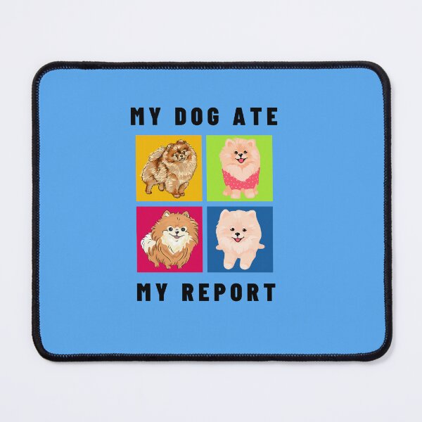 Item preview, My Dog Ate My Report designed and sold by TheCatmeow2000.