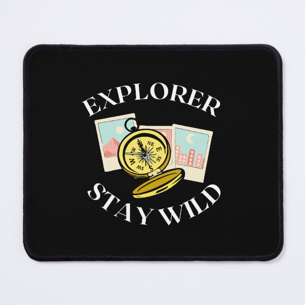 Item preview, Explorer Stay Wild designed and sold by RajAgrahari.