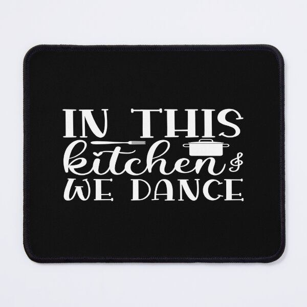 Item preview, In this kitchen we dance designed and sold by phassystore.