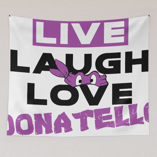 Item preview, LIVE LAUGH LOVE DONATELLO designed and sold by DonMerch.
