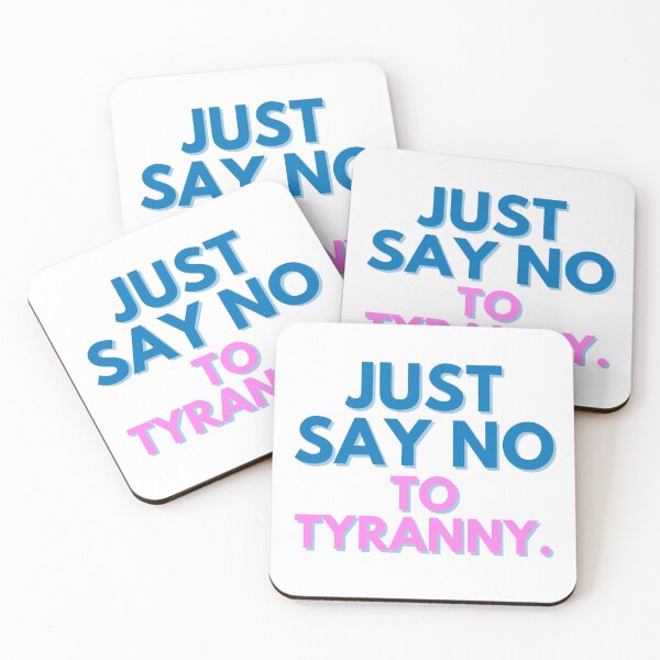 Item preview, Just say no to tyranny designed and sold by Avancal-Indy.