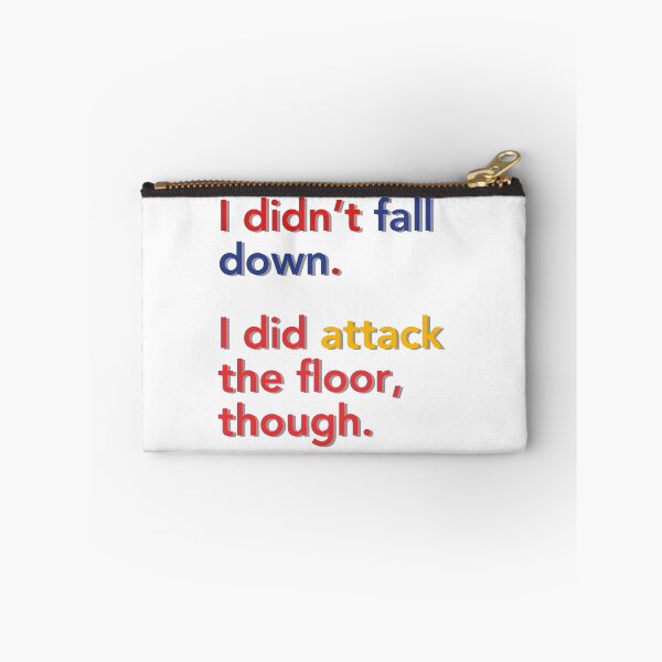 Item preview, Sayings Funny Hilarious About I Didn't Fall Down designed and sold by ZiAttaArt.