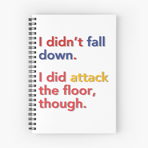Item preview, Sayings Funny Hilarious About I Didn't Fall Down designed and sold by ZiAttaArt.