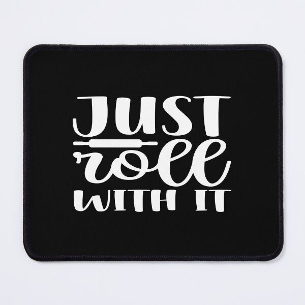 Item preview, Just roll with it designed and sold by phassystore.