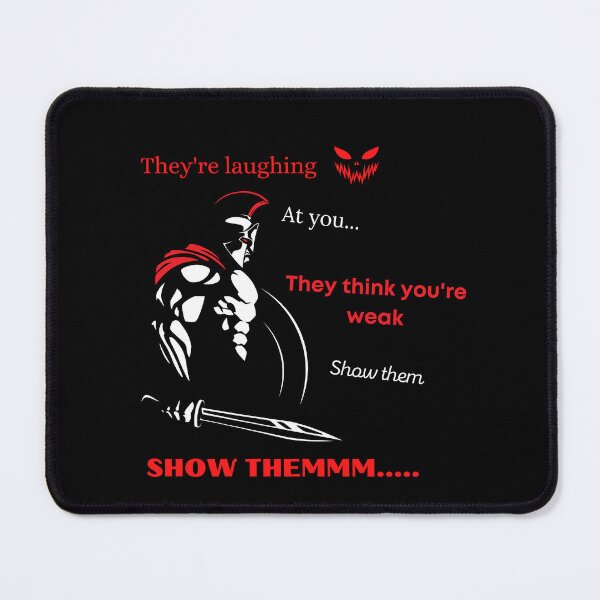 Item preview, They're laughing At you They think you're weak show them - Motivational  designed and sold by Chattingwithyou.