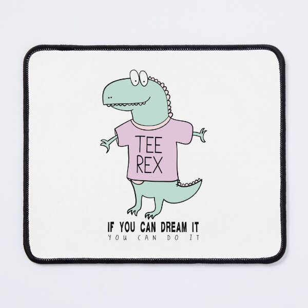 Item preview, Tee Rex If You Can Dream It You Can Do It designed and sold by zoripet Store.