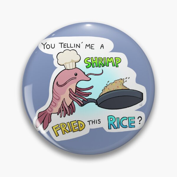 Item preview, Shrimp Fried Rice designed and sold by DinoDoggie.