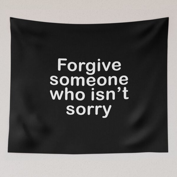 Item preview, Forgive someone who isn't sorry designed and sold by metropol.