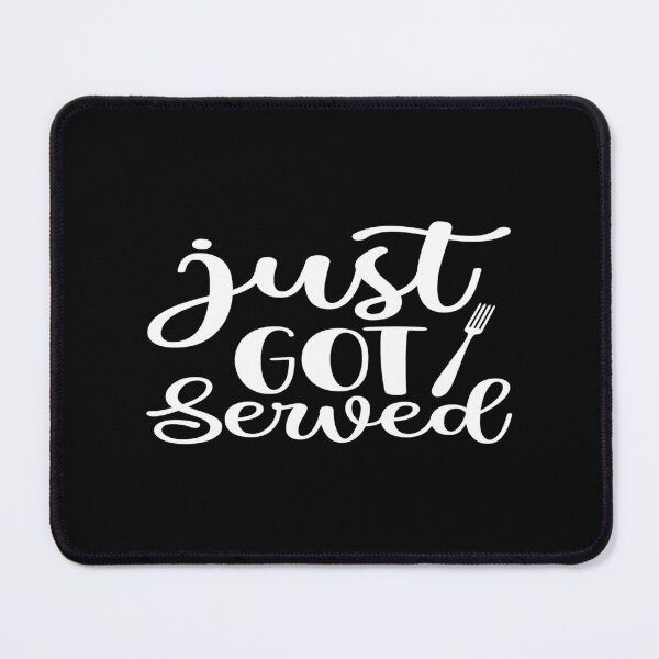 Item preview, Just got served designed and sold by phassystore.