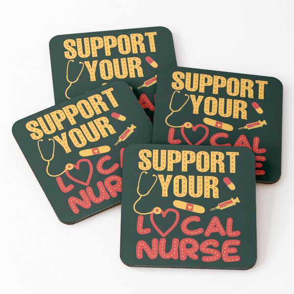Item preview, Support your local nurse designed and sold by SidTastic .