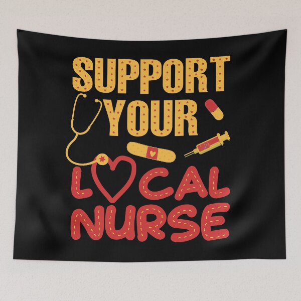 Item preview, Support your local nurse designed and sold by SidTastic .