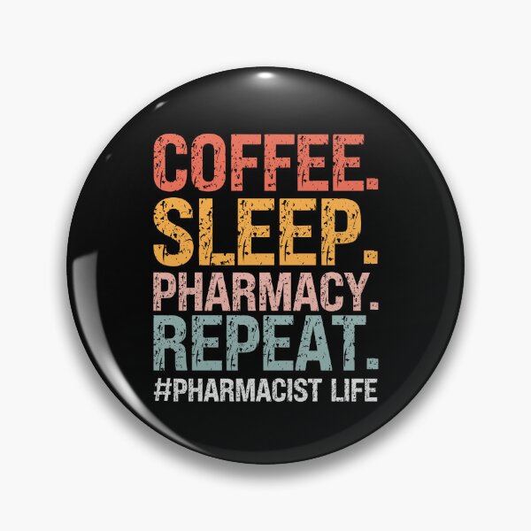 Item preview, Pharmacist Life; Coffee - Sleep - Pharmacy - Repeat designed and sold by kelvinmunene13.