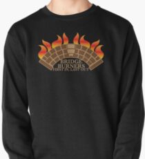 Bridgeburners first in last out with a burning bridge Pullover