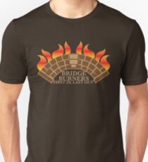 Bridgeburners first in last out with a burning bridge Unisex T-Shirt