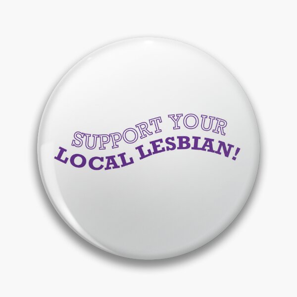 Item preview, Support Your Local Lesbian designed and sold by jbonner99.