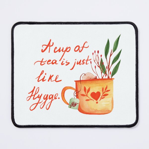 Item preview, A cup of tea is just like hygge designed and sold by pinkyfish1010.