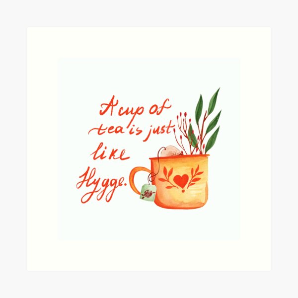 Item preview, A cup of tea is just like hygge designed and sold by pinkyfish1010.