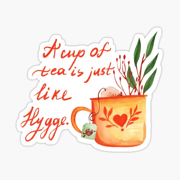 Item preview, A cup of tea is just like hygge designed and sold by pinkyfish1010.