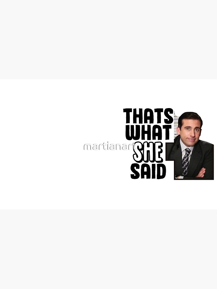 The Office That S What She Said Mug By Martianart Redbubble