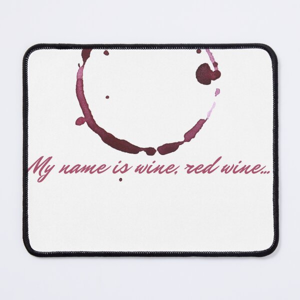 Item preview, My name is wine, red wine... designed and sold by Druid Print.