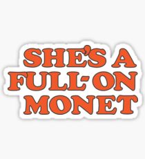 She's a full on monet | Clueless Movie Quote Typography Sticker